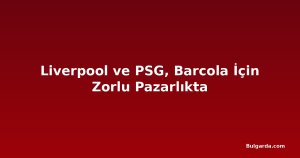 Liverpool ve PSG, Barcola İçin Zorlu Pazarlıkta