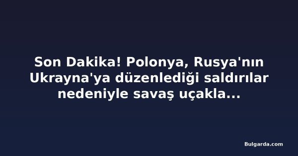 Son Dakika! Polonya, Rusya'nın Ukrayna'ya düzenlediği saldırılar nedeniyle savaş uçaklarını havalandırdı
