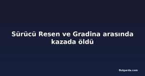 Sürücü Resen ve Gradina arasında kazada öldü