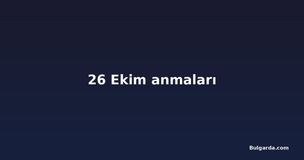 26 Ekim anmaları